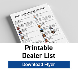 Printable dealer list. Click here to download our dealer list!