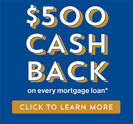 $500 cash back on every mortgage loan